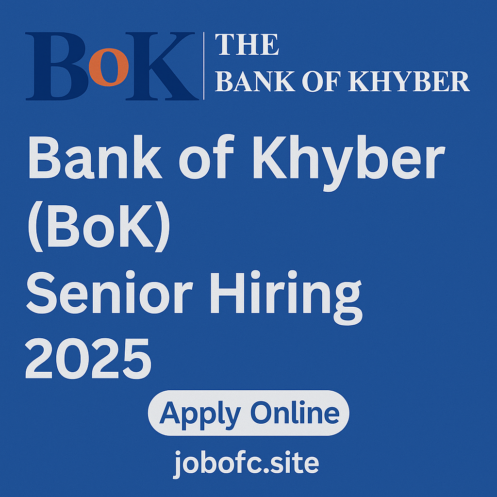 Bank of Khyber (BoK) — Senior Hiring